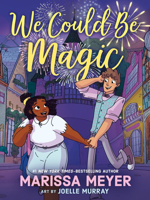 Title details for We Could Be Magic by Marissa Meyer - Wait list